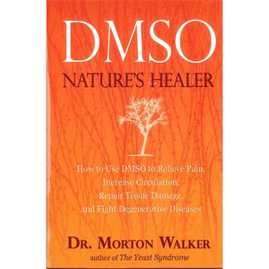 DMSO Nature's Healer by Dr. Morton Walker Books Life Choice 