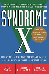 Syndrome X: The Complete Nutritional Program to Prevent and Reverse Insulin Resistance Book LivLong 